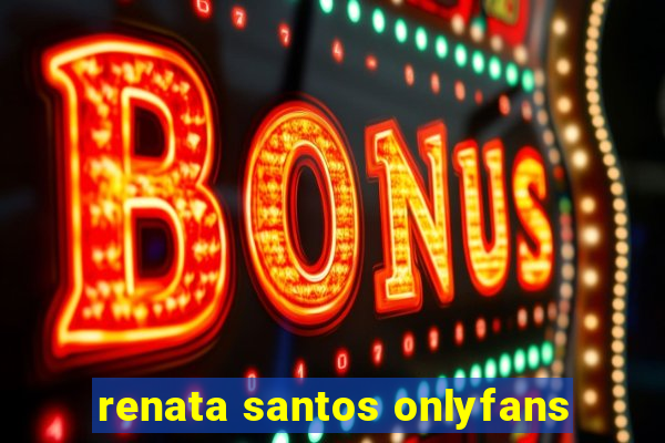 renata santos onlyfans